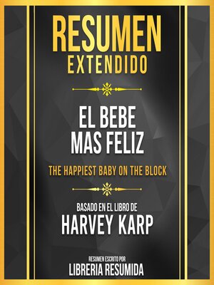 cover image of Resumen Extendido--El Bebe Mas Feliz (The Happiest Baby On the Block)--Basado En El Libro De Harvey Karp